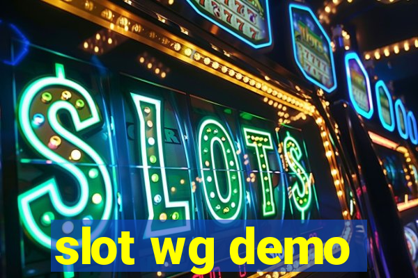 slot wg demo